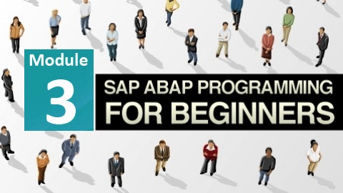 SAP ABAP Course Module 3